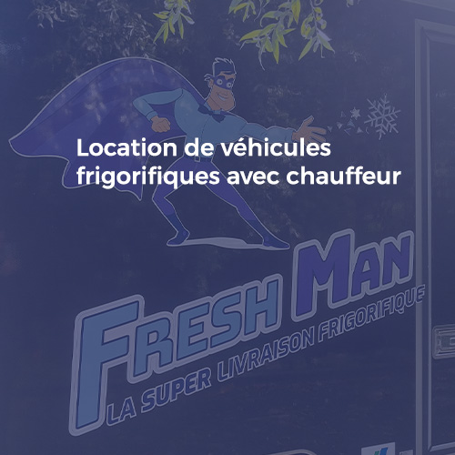 Niveau 1 | Nos Offres Fresh Man | Location de véhicules frigorifiques avec chauffeur
